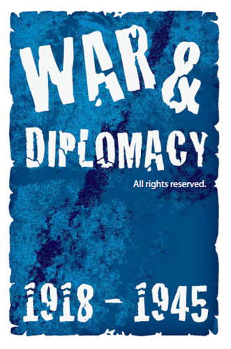 War and Diplomacy 1918 - 1945